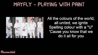 MAYFLY PLAYING WITH PAINT  SIMPLIFIED LYRICS [upl. by Feldstein]