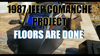 MY 300 1987 JEEP COMANCHE PROJECT  FLOORS ARE DONE [upl. by Ytsirk760]