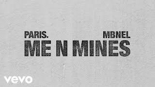 PARIS MBNel  Me n Mines Lyric Video [upl. by Nyar]