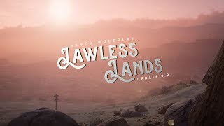 Ranch Roleplay  Lawless Lands 09 Update [upl. by Amlet]