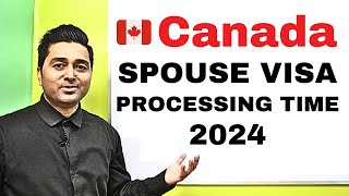 Canada Spouse Visa Processing Time 2024  Canada Visa Process Online  Spousal Sponsorship  Spouse [upl. by Amo]