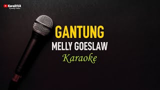 Melly Goeslaw  Gantung Karaoke [upl. by Calore589]