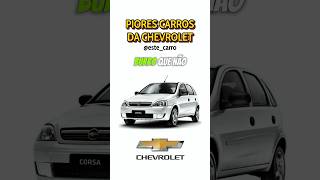 PIORES CARROS DA CHEVROLET carros onix corsa [upl. by Ardnauq831]