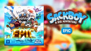 Sackboy A Big Adventure OST  EPIC [upl. by Pall]