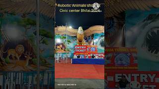 Robotic Animal show at Civic center Bhilai 2024 shortvideo animals [upl. by Nawud]