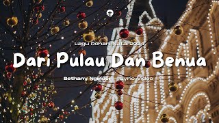 Dari Pulau Dan Benua  Bethany Nginden Lyric Video [upl. by Loraine196]