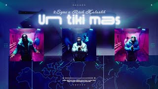 2Sync  Un Tiki Mas ft Rich Kalashh [upl. by Nioe]