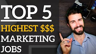 Top 5 Highest Paying Marketing Jobs  A Marketers Perspective [upl. by Lledyl]