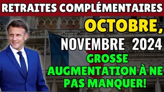 Retraites complémentaires octobre novembre 2024  Grosse augmentation AGIRCARRCO à ne pas manquer [upl. by Wina266]