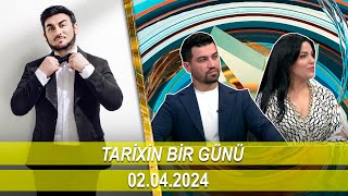 Tarixin Bir Günü 02042024 [upl. by Anilas382]