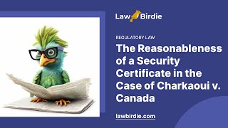 The Reasonableness of a Security Certificate in the Case of Charkaoui v Canada  Essay Example [upl. by Harrow]