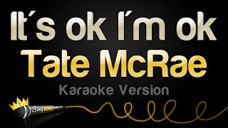 Tate McRae  Its ok Im ok Karaoke Version [upl. by Einattirb]