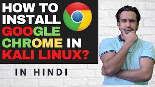 How to Install Google Chrome in Kali Linux  Hindi  Chrome in Debian Linux [upl. by Lapo]