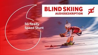 Speed Stunts Audiodeskription  5G Ready Blind Skiing [upl. by Odraner]