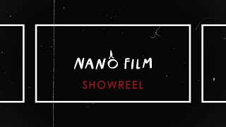 SHOWREEL 2024⎮NANO FILM PRODUCTION [upl. by Marcellus]