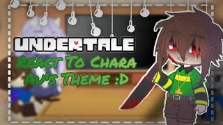 ♡ Undertale React To Chara Aus Theme 15 ♡ [upl. by Sidoeht]