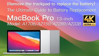 MacBook Pro A1708 A2159 A2289 A2338 Replacement Battery  Remove the Touchpad [upl. by Hardner929]