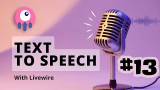 Text To Speech With Livewire 🎙️ [upl. by Laughlin]