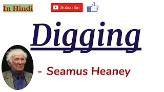 Digging by Seamus Heaney  Summary and Line By Line Explanation In Hindi [upl. by Natsreik]