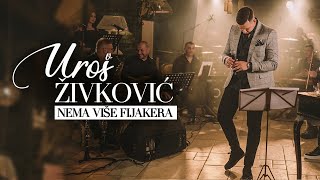 UROS ZIVKOVIC  NEMA VISE FIJAKERA Cover [upl. by Eudoca554]