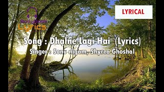 Dhalne lagi hai raat Lyrics  Sonu nigam  Shreya Ghoshal [upl. by Naesar]