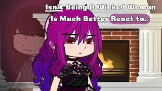 Isnt Being A Wicked Woman Is Much Better React To No part 2Manhwa×GachaJ•c•M•s [upl. by Nuhsar999]