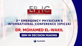 EPIC24 EBM Enhancing Clinical Decision Making Dr Mohamed Elwakil [upl. by Einner733]