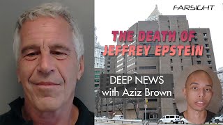 Death of Jeffrey Estein Deep News with Aziz Brown [upl. by Edmea]