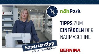 Patricia von BERNINA  Tipps zum richtigen Einfädeln der Nähmaschine [upl. by Doran382]