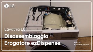 Lavatrici LG  Disassemblaggio modello con erogatore automatico ezDispense™ [upl. by Boak]