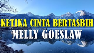 Ketika Cinta Bertasbih  Melly Goeslaw  Lirik [upl. by Anigal]