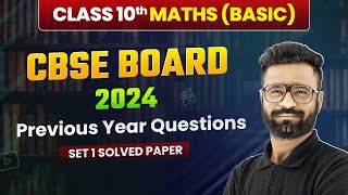 Class 10 Maths Basic CBSE 2024  Previous Year Questions Set 1 Solved  Board Exam [upl. by Radman454]