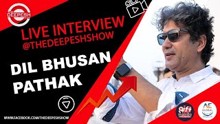 Live Interview with Dil Bhusan Pathak  Nepali Podcast  deepesh shrestha [upl. by Sukey]