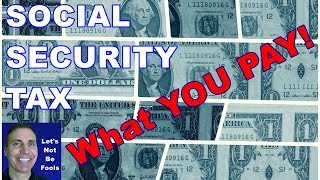 Social Security Tax Withholding  What do YOU Pay [upl. by Eolcin]