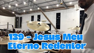 139 JESUS MEU ETERNO REDENTOR  DRUM CAM  GUSTAVO ASSUNÇÃO 🎧 [upl. by Aemat673]