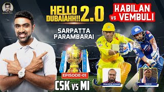 Sarpatta Parambarai Kabilan vs Vembuli  CSK vs MI  Hello Dubaiahh 20  IPL2021  R Ashwin [upl. by Selrhc655]