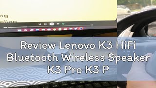 Review Lenovo K3 HiFi Bluetooth Wireless Speaker K3 Pro K3 Plus Portable Waterproof USB Outdoor Lou [upl. by Nwonknu]