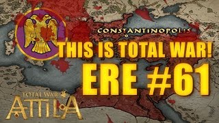 THIS IS TOTAL WAR ATTILA  EASTERN ROMAN EMPIRE 61 [upl. by Nadler]