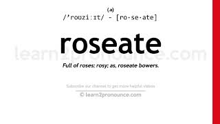 Pronunciation of Roseate  Definition of Roseate [upl. by Necyrb]