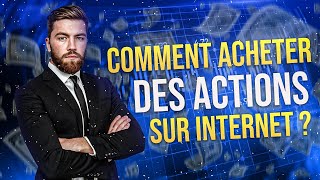 Comment Acheter des actions sur internet  Tuto Complet Debutant [upl. by Ihtraa]