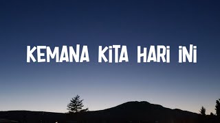 Batas Senja  Kemana Kita Hari Ini Lirik Lagu [upl. by Yekram]