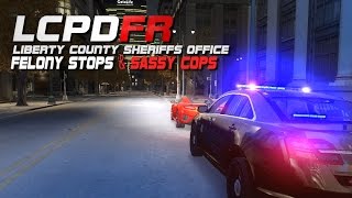 LCPDFR Liberty County Sheriffs Office Felony Stops And Sassy Cops [upl. by Sal]