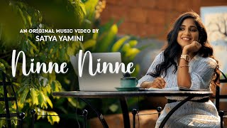 Ninne Ninne  Official Music Video  Satya Yamini [upl. by Nagy]