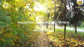 Ancestral Healing Meditation [upl. by Akcimat355]