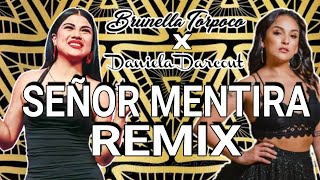 Señor Mentira Remix  Brunella Torpoco y Daniela Darcout Letra [upl. by Adnohral]