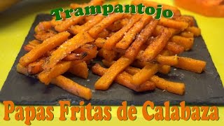 Papas Fritas de Calabaza Trampantojo  Las Recetas del Hortelano [upl. by Aerol]