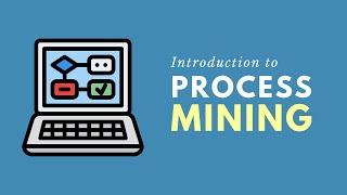 Introduction to Process Mining [upl. by Puri]