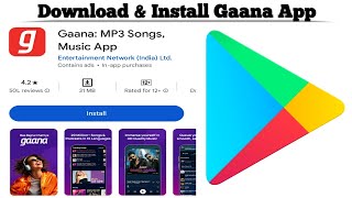 How to Download and Install Gaana App on Android  Quick Guide [upl. by Nager]