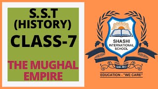 THE MUGHAL EMPIRE CLASS7 SST SHASHI INTERNATIONAL SCHOOLBY ROHIT SIR [upl. by Llesirg907]