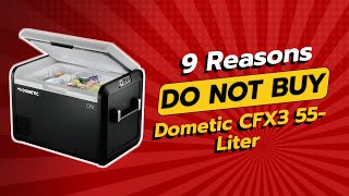 DONT BUY Dometic CFX3 55Liter Before Watching This VIDEO 😱  9 Reasons [upl. by Okihcim704]